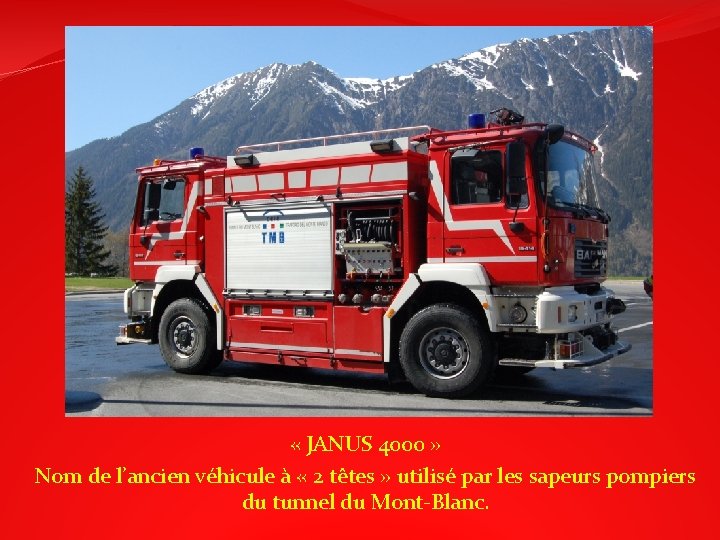  « JANUS 4000 » Nom de l’ancien véhicule à « 2 têtes »