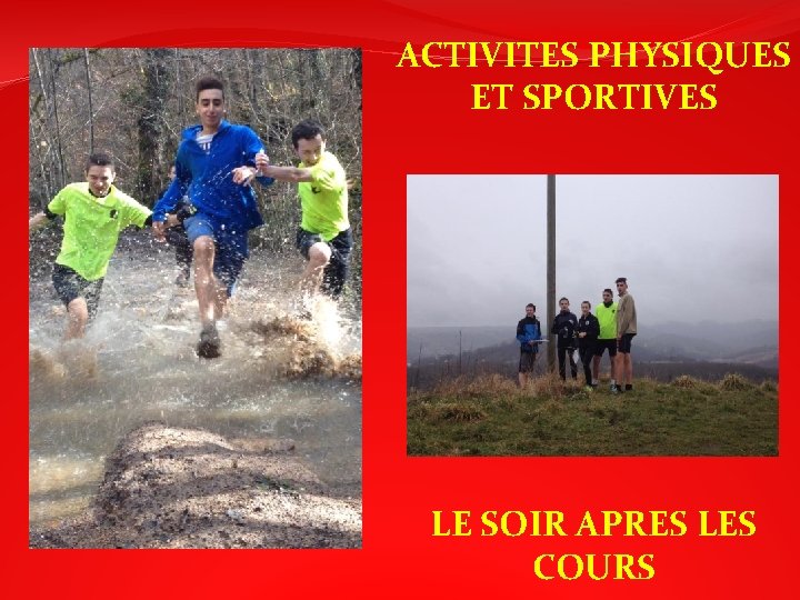 ACTIVITES PHYSIQUES ET SPORTIVES LE SOIR APRES LES COURS 