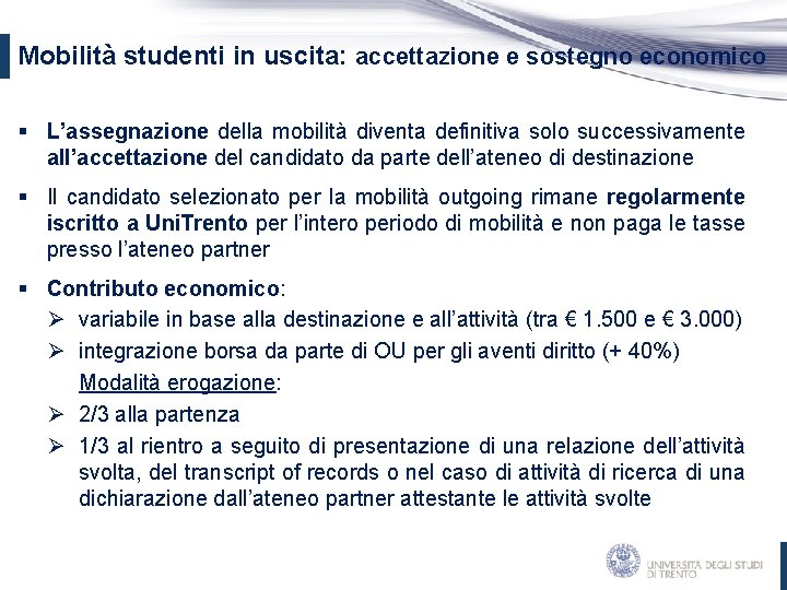 Mobilità studenti in uscita: accettazione e sostegno economico § L’assegnazione della mobilità diventa definitiva