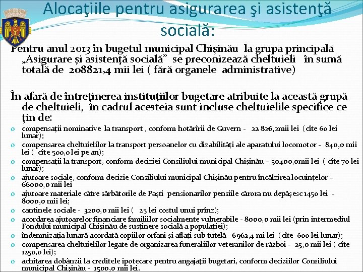 Alocaţiile pentru asigurarea şi asistenţă socială: Pentru anul 2013 în bugetul municipal Chişinău la