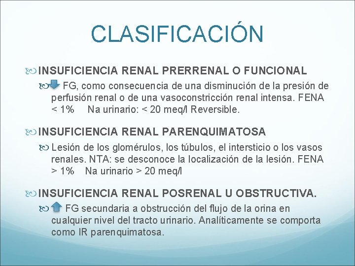 CLASIFICACIÓN INSUFICIENCIA RENAL PRERRENAL O FUNCIONAL FG, como consecuencia de una disminución de la