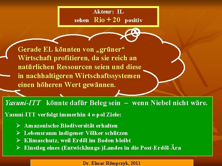 Akteur: IL sehen Rio + 20 positiv Gerade EL könnten von „grüner“ Wirtschaft profitieren,