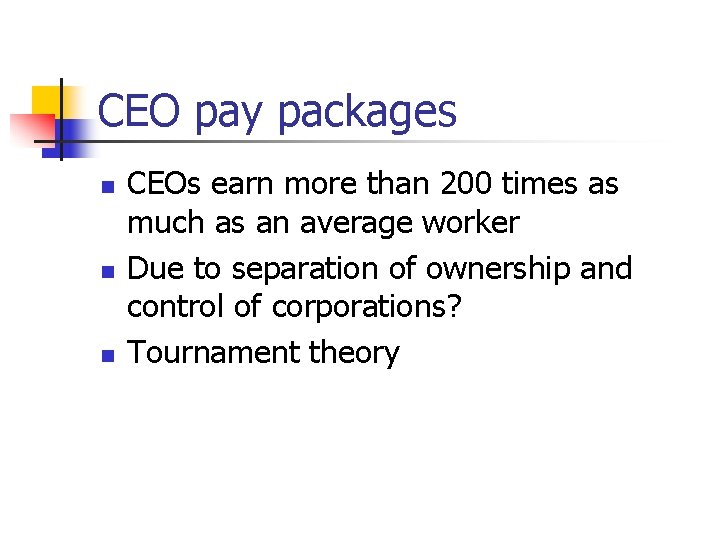 CEO pay packages n n n CEOs earn more than 200 times as much
