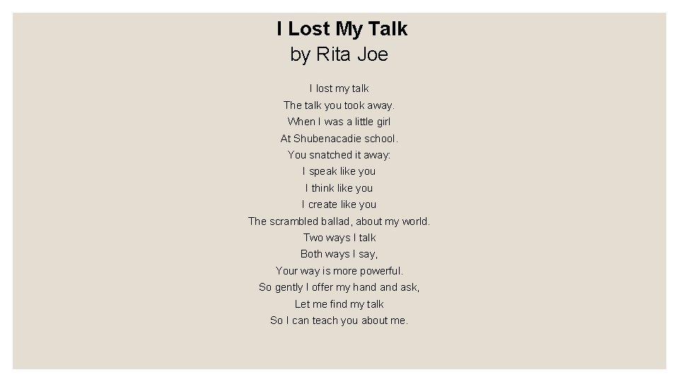 I Lost My Talk by Rita Joe I lost my talk The talk you