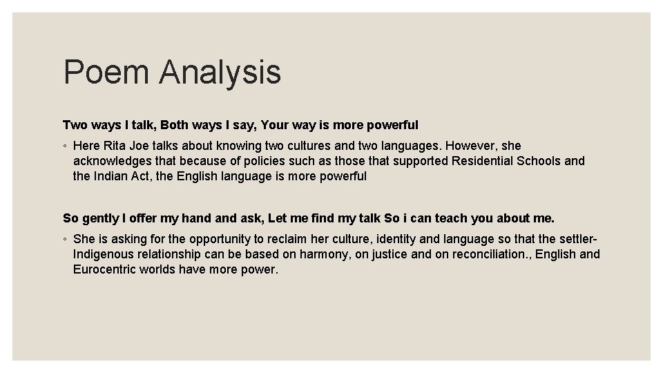 Poem Analysis Two ways I talk, Both ways I say, Your way is more