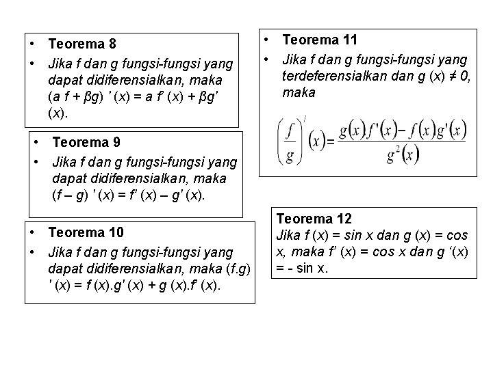  • Teorema 8 • Jika f dan g fungsi yang dapat didiferensialkan, maka