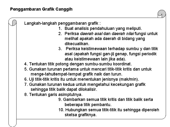 Penggambaran Grafik Canggih Langkah langkah penggambaran grafik : 1. Buat analisis pendahuluan yang meliputi.