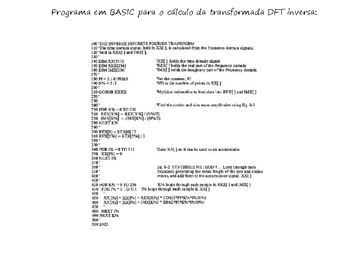 Programa em BASIC para o cálculo da transformada DFT inversa: 