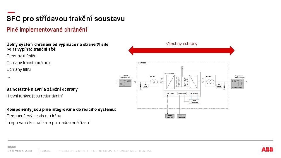 — SFC pro střídavou trakční soustavu Plně implementované chránění Úplný systém chránění od vypínače