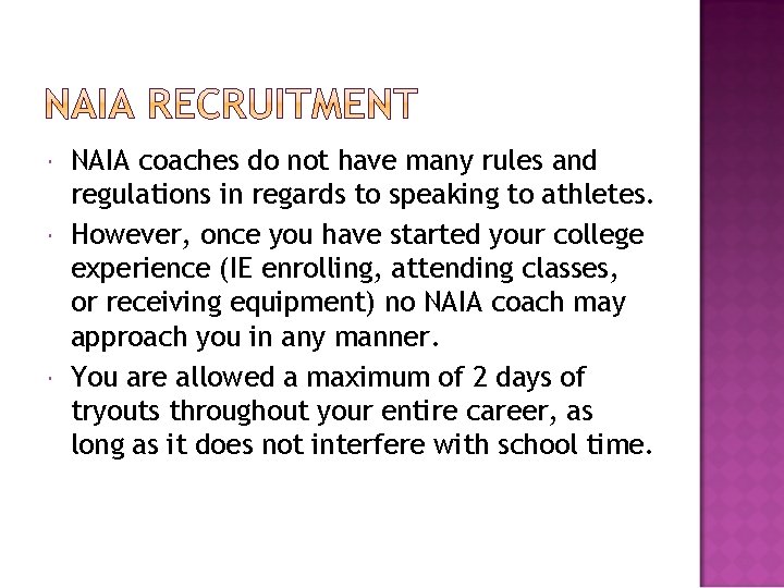  NAIA coaches do not have many rules and regulations in regards to speaking