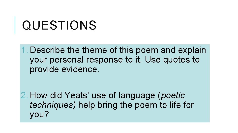 QUESTIONS 1. Describe theme of this poem and explain your personal response to it.