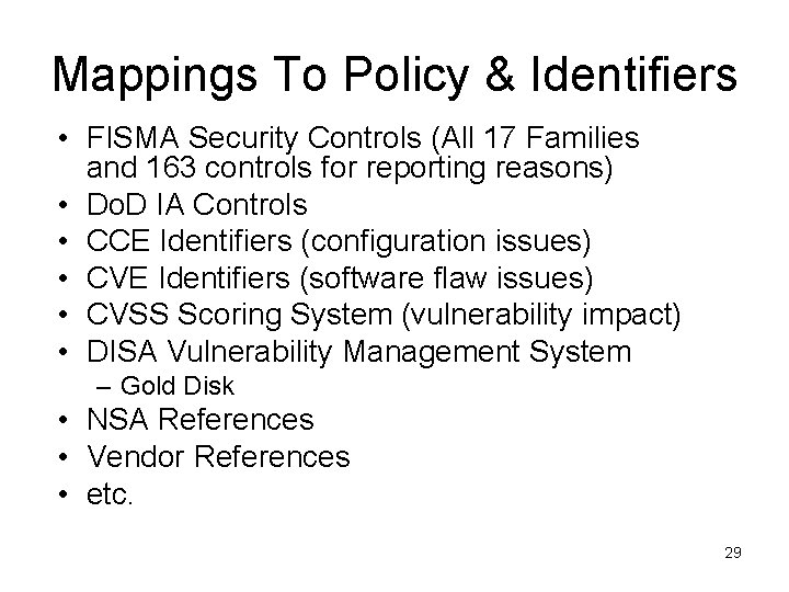 Mappings To Policy & Identifiers • FISMA Security Controls (All 17 Families and 163