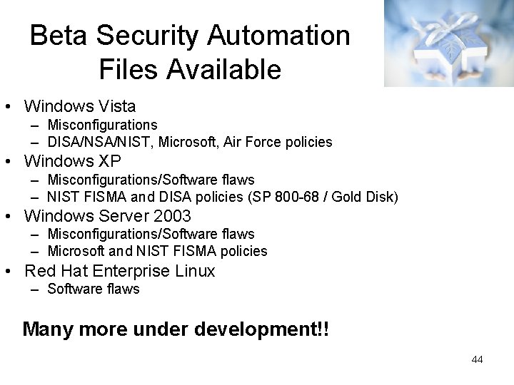 Beta Security Automation Files Available • Windows Vista – Misconfigurations – DISA/NIST, Microsoft, Air