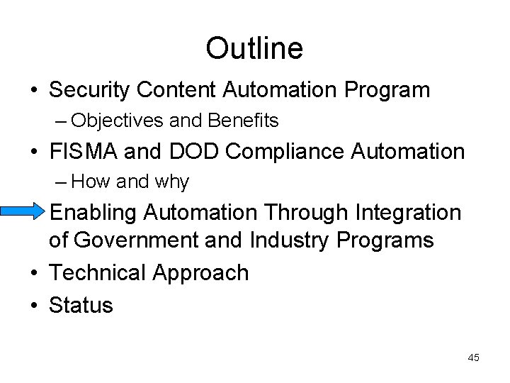Outline • Security Content Automation Program – Objectives and Benefits • FISMA and DOD