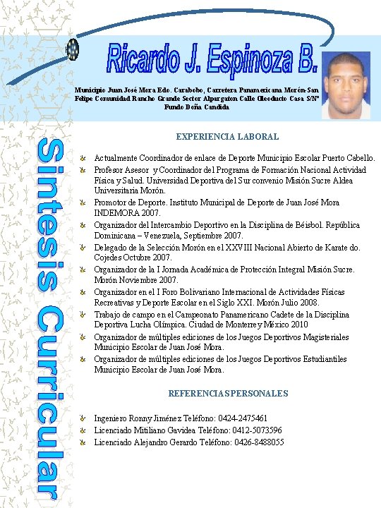 Municipio Juan José Mora Edo. Carabobo, Carretera Panamericana Morón-San Felipe Comunidad Rancho Grande Sector