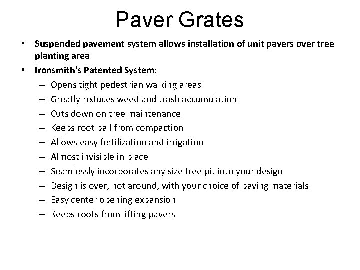 Paver Grates • Suspended pavement system allows installation of unit pavers over tree planting