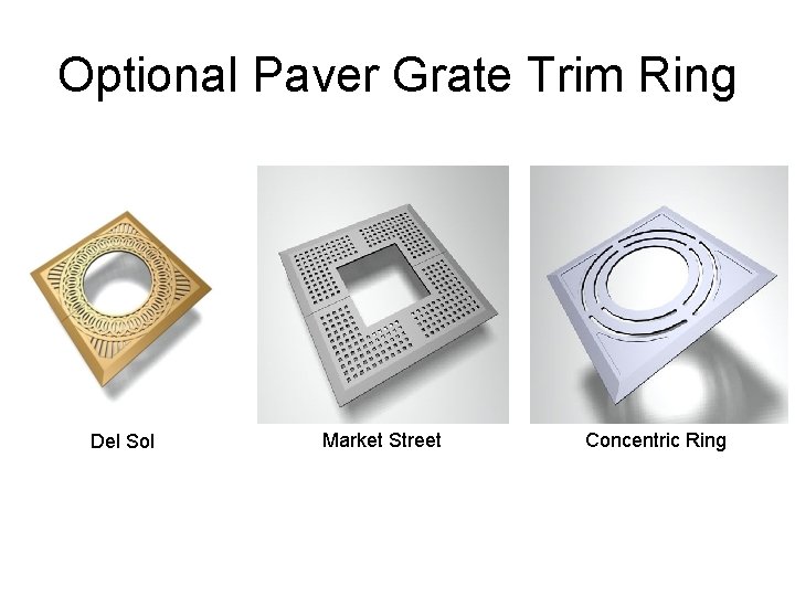 Optional Paver Grate Trim Ring Del Sol Market Street Concentric Ring 