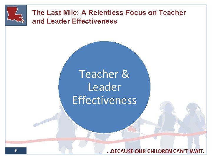 The Last Mile: A Relentless Focus on Teacher and Leader Effectiveness Teacher & Leader