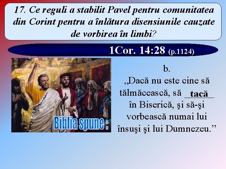 17. Ce reguli a stabilit Pavel pentru comunitatea din Corint pentru a înlătura disensiunile