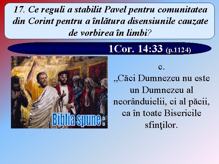 17. Ce reguli a stabilit Pavel pentru comunitatea din Corint pentru a înlătura disensiunile