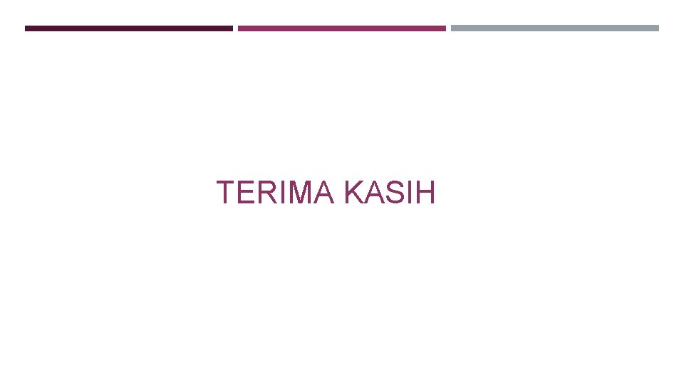 TERIMA KASIH 
