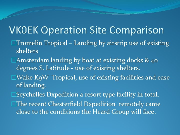 VK 0 EK Operation Site Comparison �Tromelin Tropical – Landing by airstrip use of