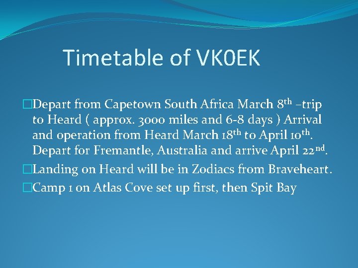 Timetable of VK 0 EK �Depart from Capetown South Africa March 8 th –trip