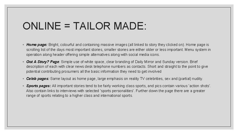 ONLINE = TAILOR MADE: ◦ Home page: Bright, colourful and containing massive images (all