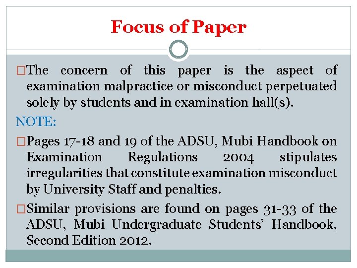 Focus of Paper �The concern of this paper is the aspect of examination malpractice
