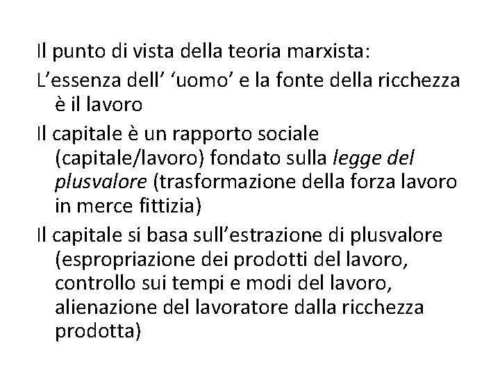 Il punto di vista della teoria marxista: L’essenza dell’ ‘uomo’ e la fonte della