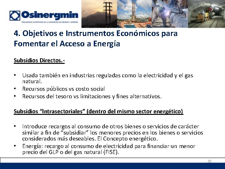 4. Objetivos e Instrumentos Económicos para Fomentar el Acceso a Energía Subsidios Directos. -