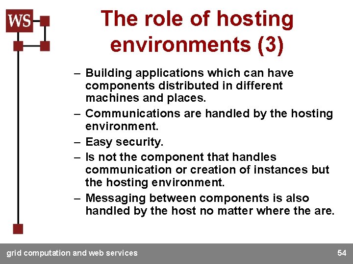The role of hosting environments (3) – Building applications which can have components distributed