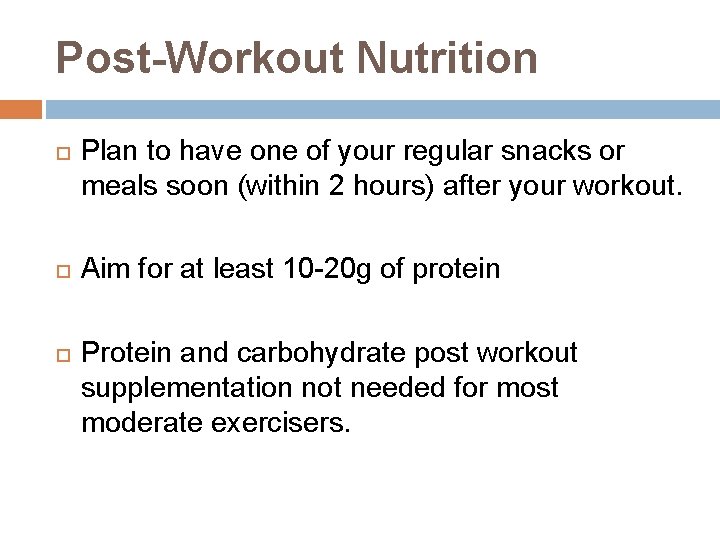Post-Workout Nutrition Plan to have one of your regular snacks or meals soon (within