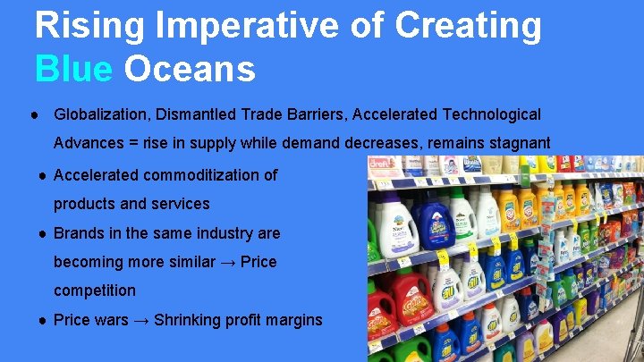 Rising Imperative of Creating Blue Oceans ● Globalization, Dismantled Trade Barriers, Accelerated Technological Advances