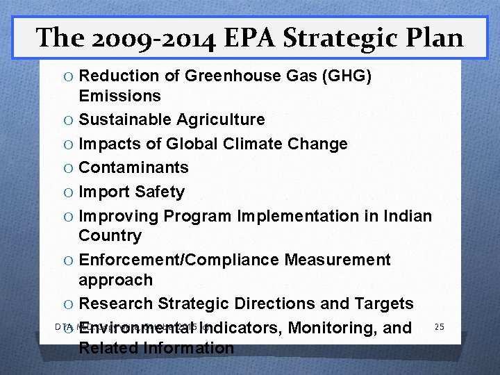 The 2009 -2014 EPA Strategic Plan O Reduction of Greenhouse Gas (GHG) Emissions O