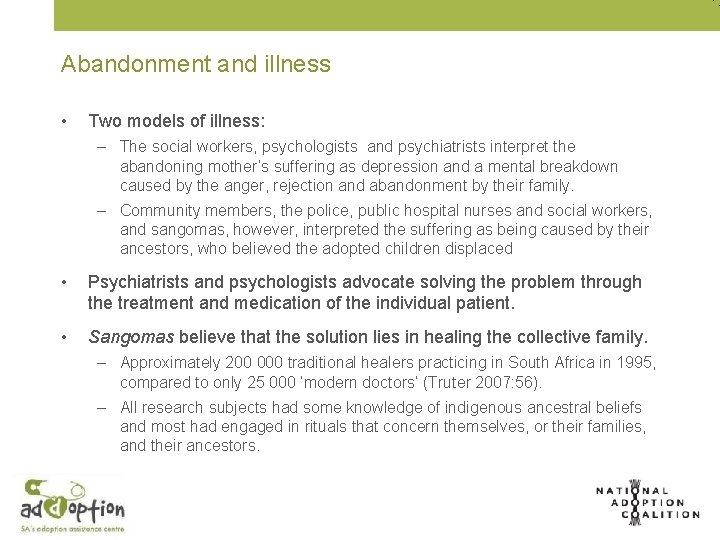 Abandonment and illness • Two models of illness: – The social workers, psychologists and
