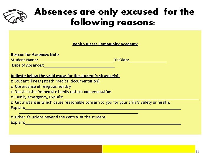 Absences are only excused for the following reasons: Benito Juarez Community Academy Reason