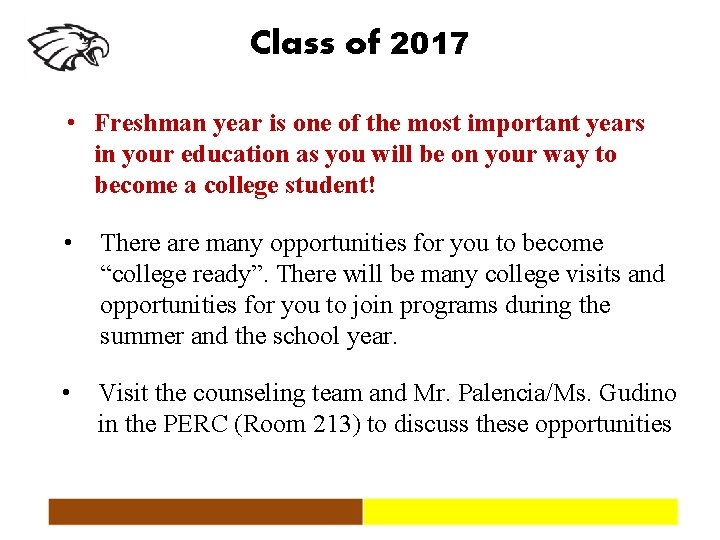 Class of 2017 • Freshman year is one of the most important years in