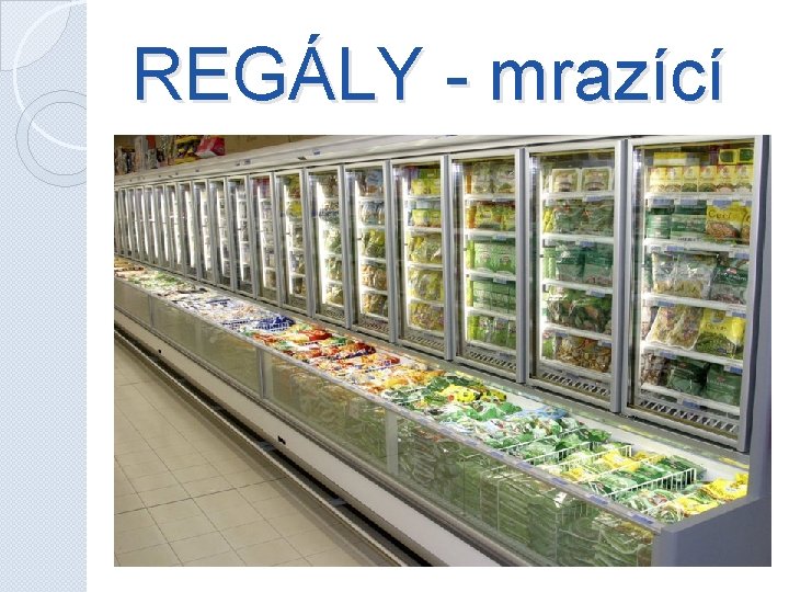 REGÁLY - mrazící 