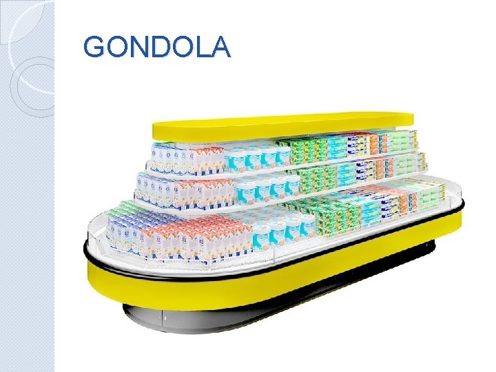 GONDOLA 