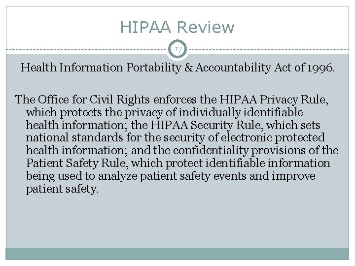 HIPAA Review 17 Health Information Portability & Accountability Act of 1996. The Office for
