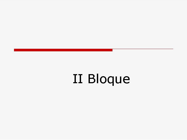 II Bloque 