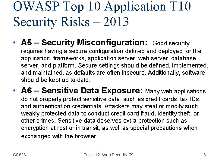 OWASP Top 10 Application T 10 Security Risks – 2013 • A 5 –