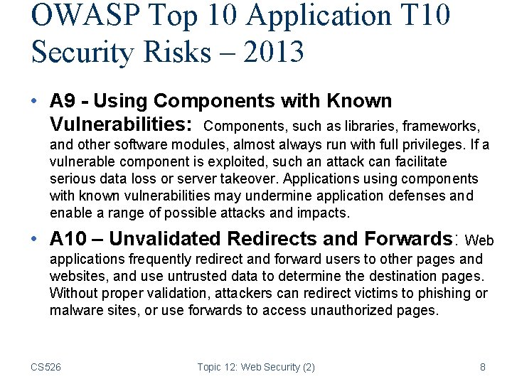 OWASP Top 10 Application T 10 Security Risks – 2013 • A 9 -