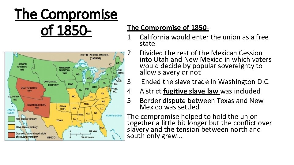 The Compromise of 1850 - The Compromise of 18501. California would enter the union