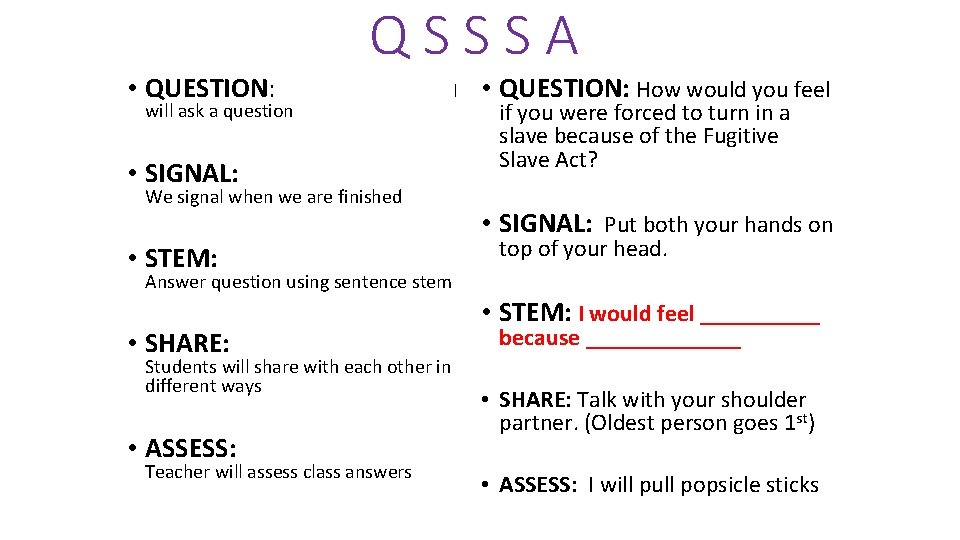  • QUESTION: QSSSA will ask a question • SIGNAL: We signal when we