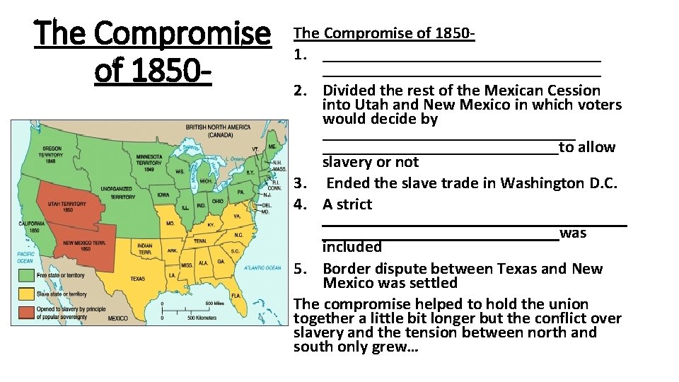 The Compromise of 1850 - The Compromise of 18501. _________________________________ 2. Divided the rest