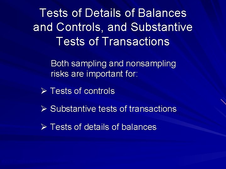 Tests of Details of Balances and Controls, and Substantive Tests of Transactions Both sampling