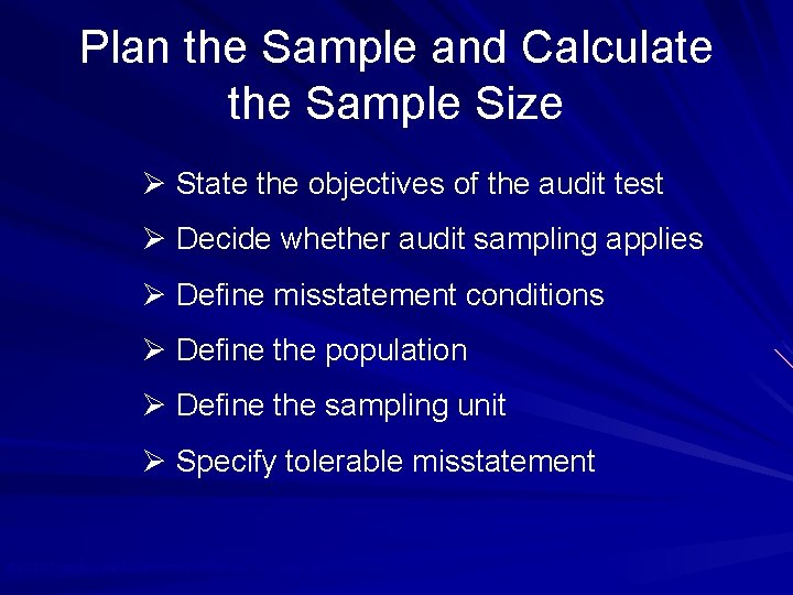 Plan the Sample and Calculate the Sample Size Ø State the objectives of the