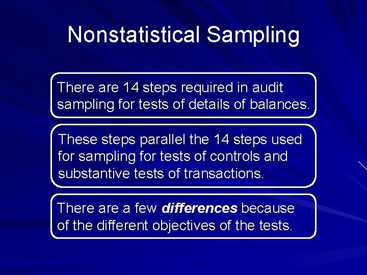 Nonstatistical Sampling There are 14 steps required in audit sampling for tests of details